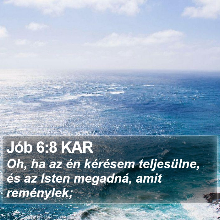 Jób 6:8 KAR Bible Study