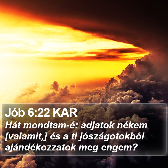 Jób 6:22 KAR Bible Study