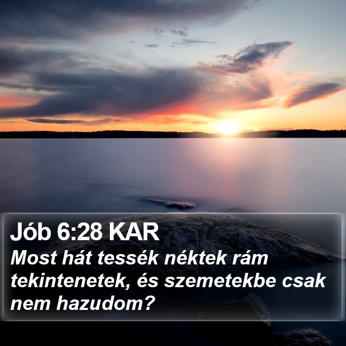 Jób 6:28 KAR Bible Study