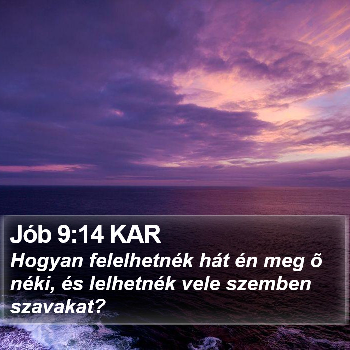 Jób 9:14 KAR Bible Study