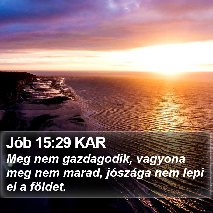 Jób 15:29 KAR Bible Study