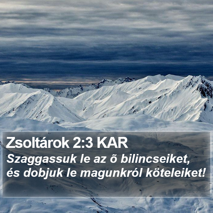 Zsoltárok 2:3 KAR Bible Study