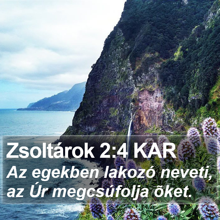 Zsoltárok 2:4 KAR Bible Study