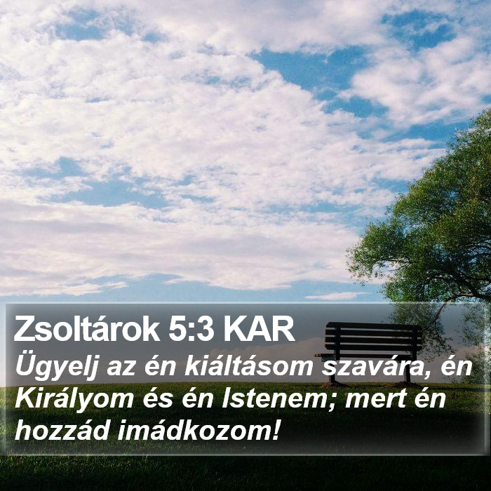 Zsoltárok 5:3 KAR Bible Study