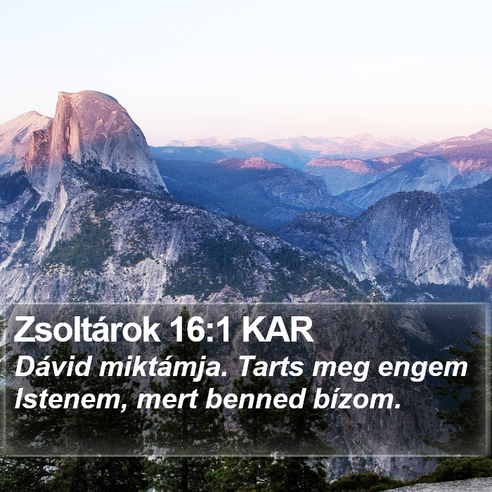 Zsoltárok 16:1 KAR Bible Study