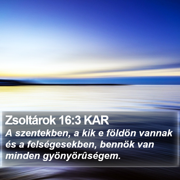 Zsoltárok 16:3 KAR Bible Study