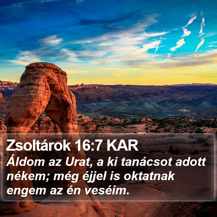 Zsoltárok 16:7 KAR Bible Study