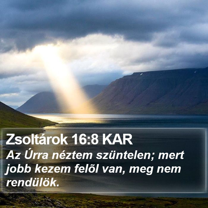 Zsoltárok 16:8 KAR Bible Study