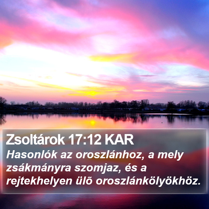 Zsoltárok 17:12 KAR Bible Study