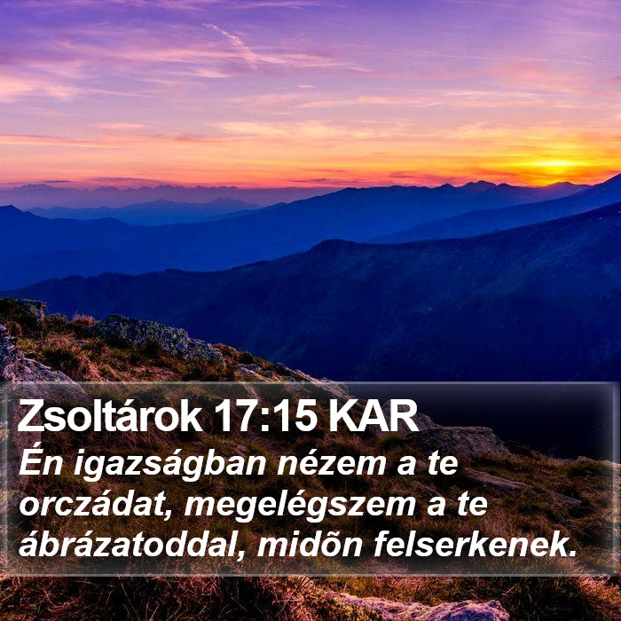 Zsoltárok 17:15 KAR Bible Study