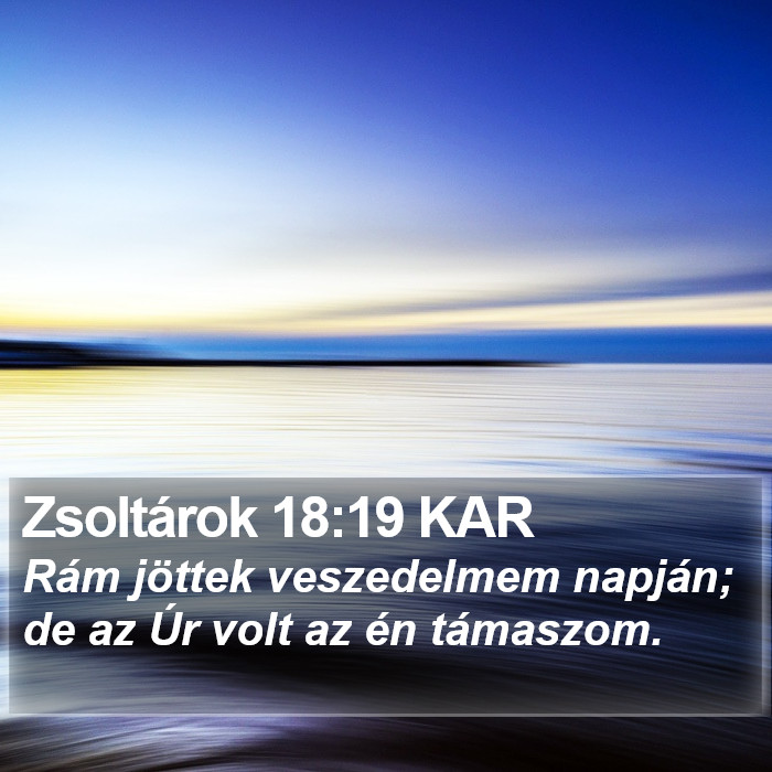 Zsoltárok 18:19 KAR Bible Study