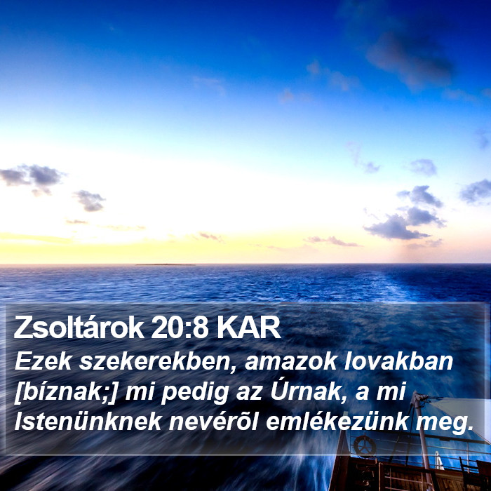 Zsoltárok 20:8 KAR Bible Study