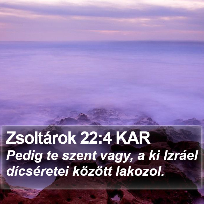 Zsoltárok 22:4 KAR Bible Study