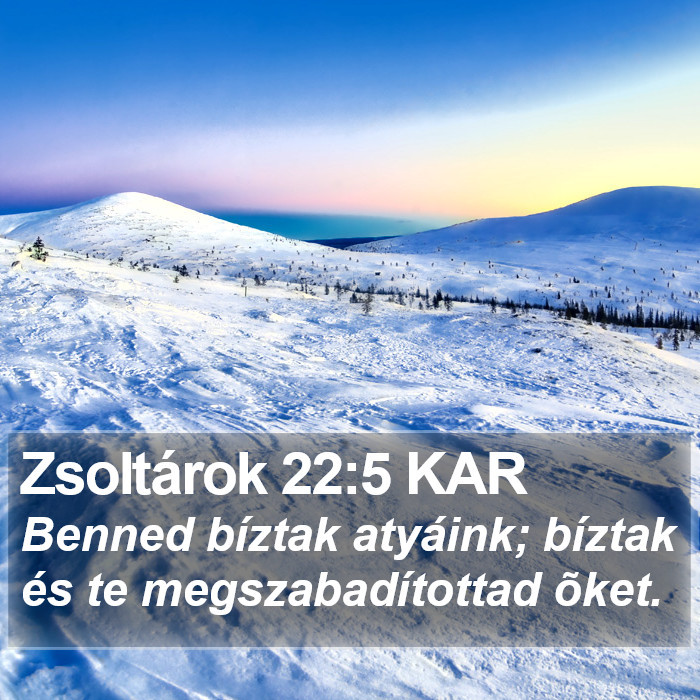 Zsoltárok 22:5 KAR Bible Study