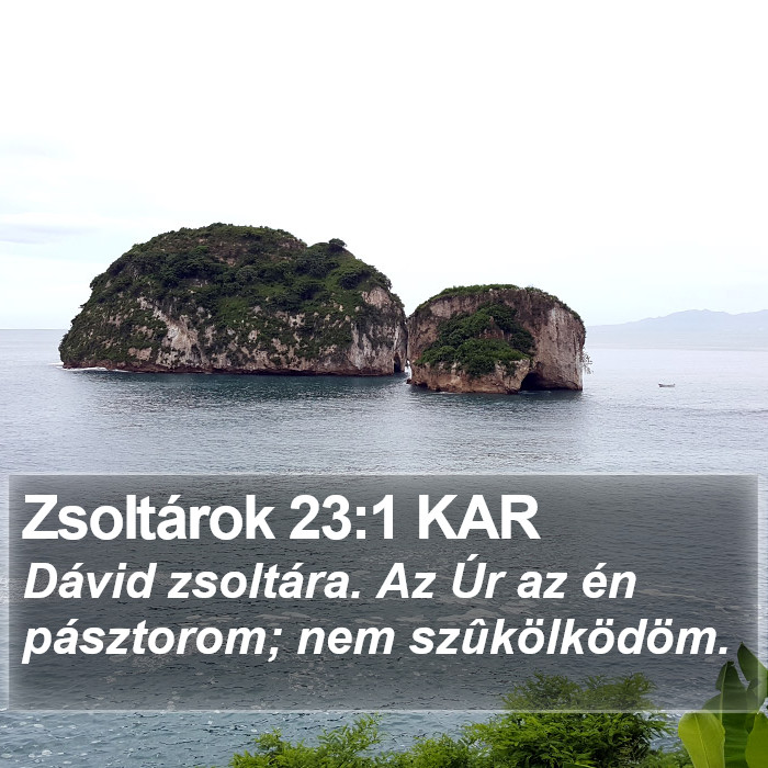 Zsoltárok 23:1 KAR Bible Study