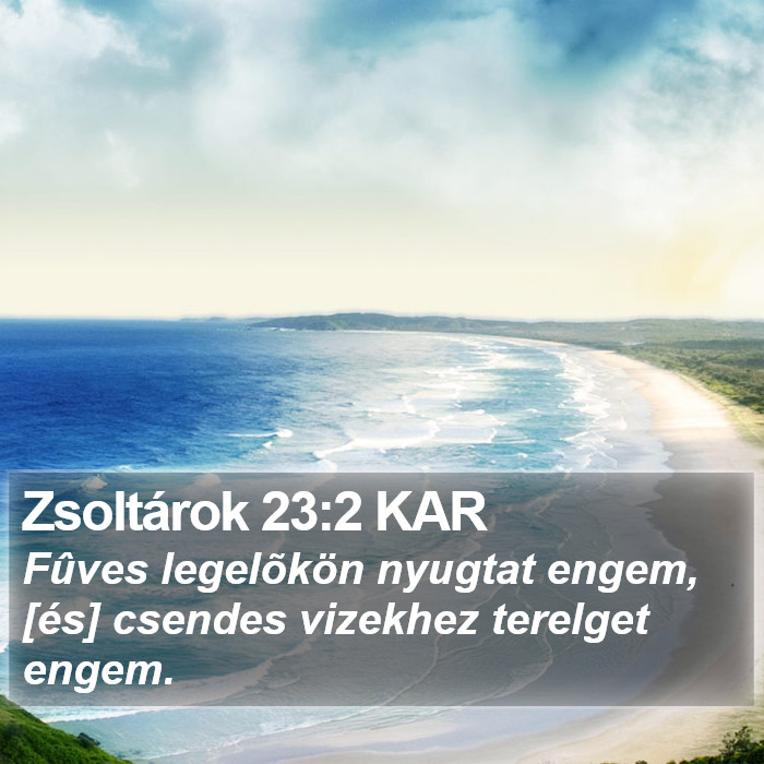 Zsoltárok 23:2 KAR Bible Study