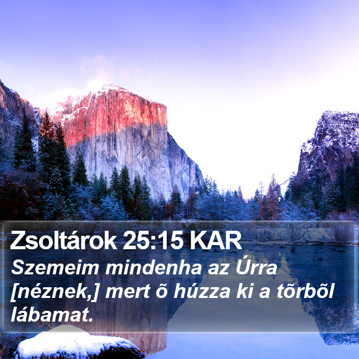 Zsoltárok 25:15 KAR Bible Study