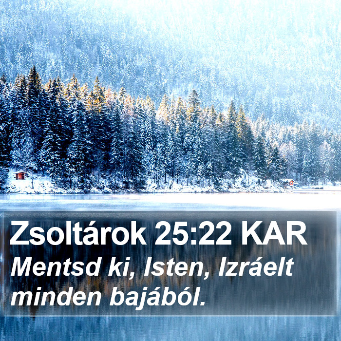 Zsoltárok 25:22 KAR Bible Study