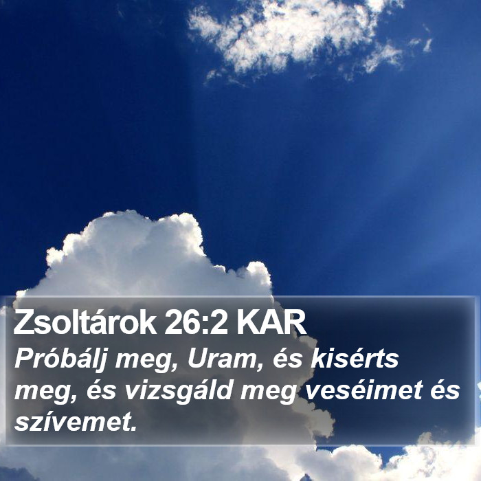 Zsoltárok 26:2 KAR Bible Study