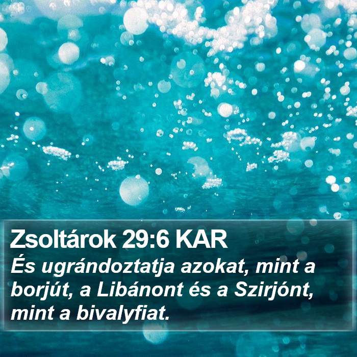 Zsoltárok 29:6 KAR Bible Study