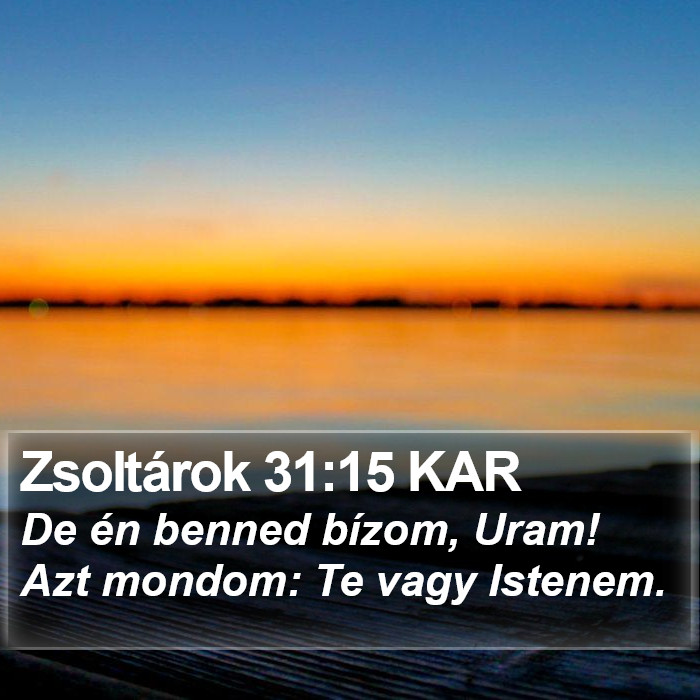 Zsoltárok 31:15 KAR Bible Study