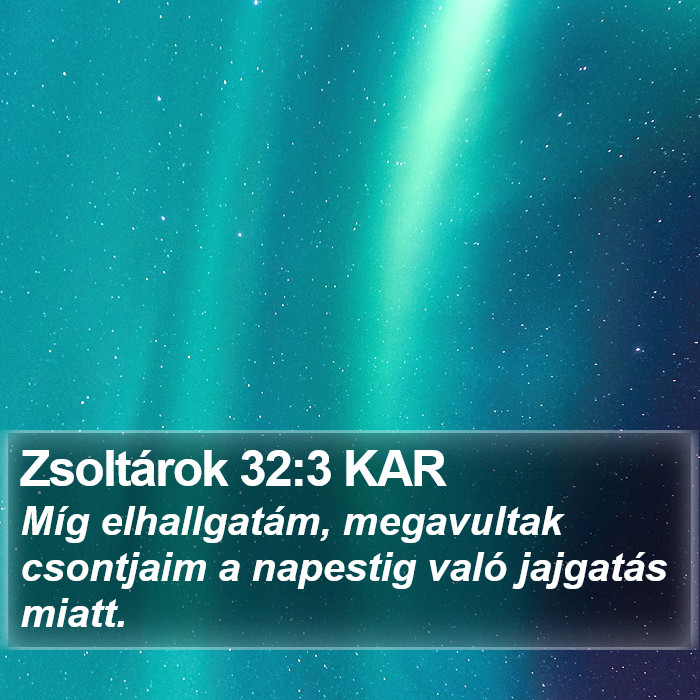 Zsoltárok 32:3 KAR Bible Study