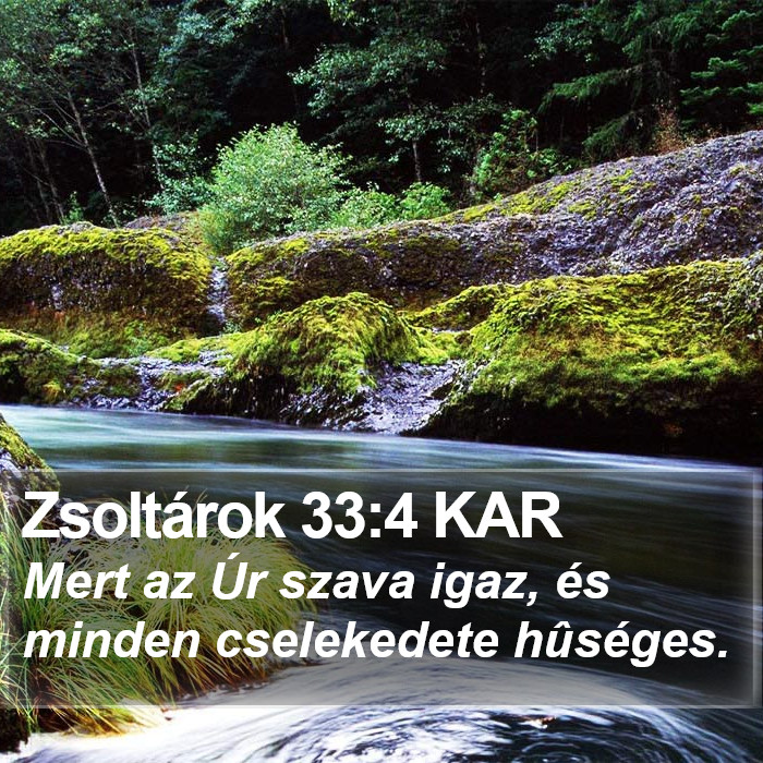 Zsoltárok 33:4 KAR Bible Study