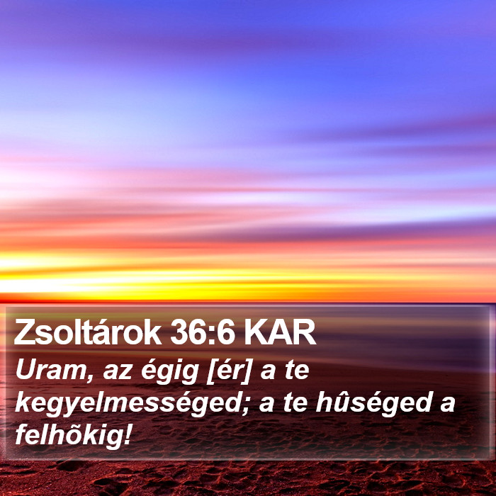 Zsoltárok 36:6 KAR Bible Study