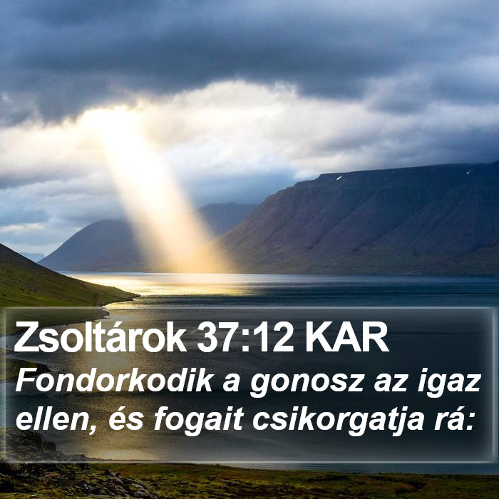 Zsoltárok 37:12 KAR Bible Study