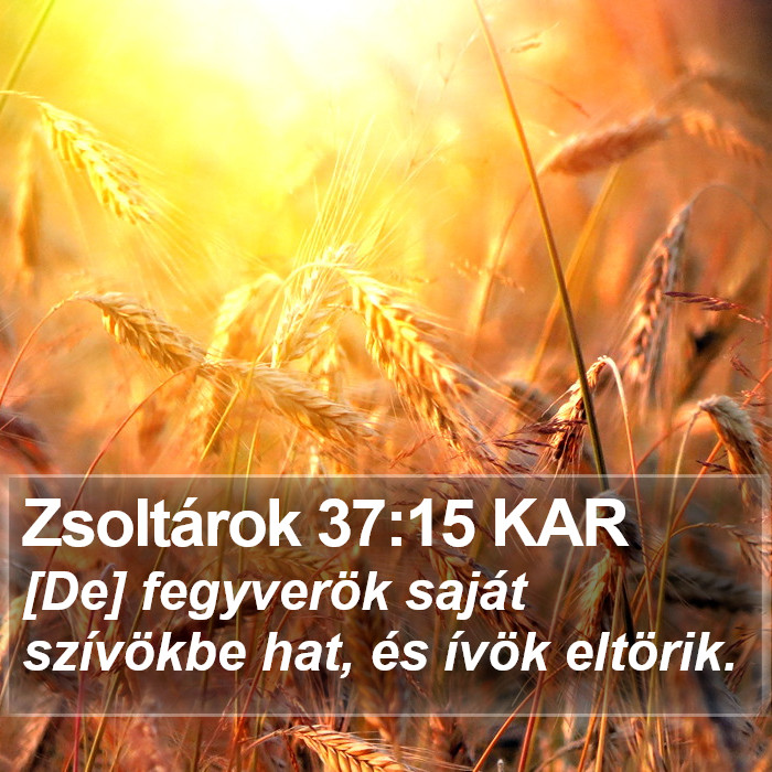 Zsoltárok 37:15 KAR Bible Study