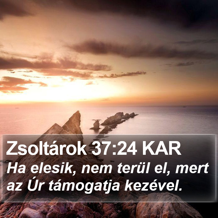 Zsoltárok 37:24 KAR Bible Study