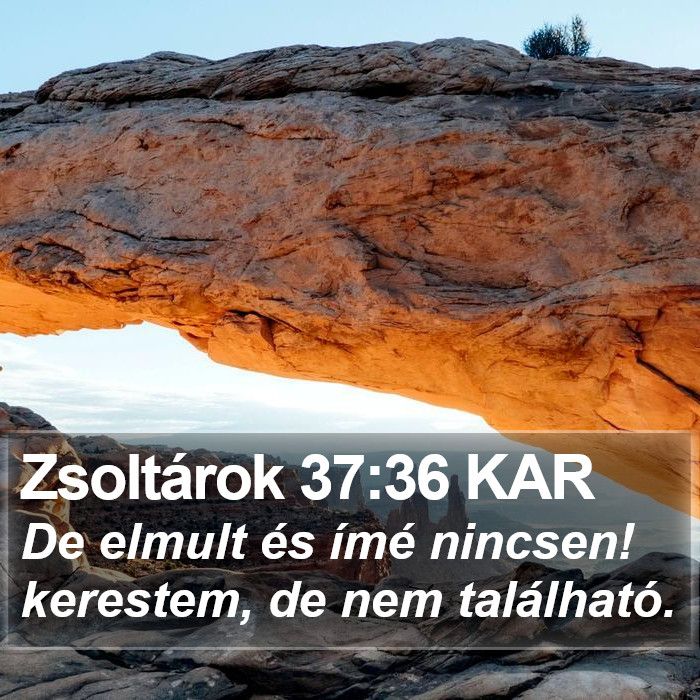 Zsoltárok 37:36 KAR Bible Study