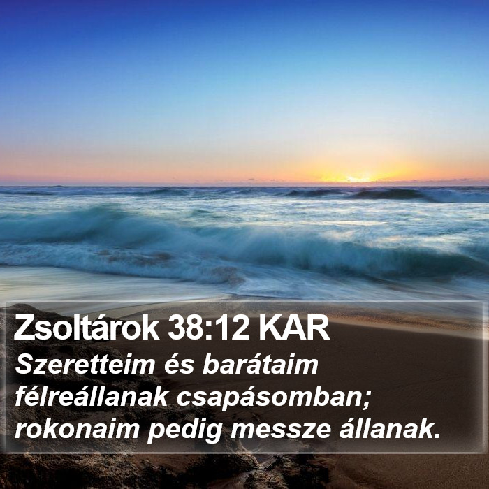 Zsoltárok 38:12 KAR Bible Study