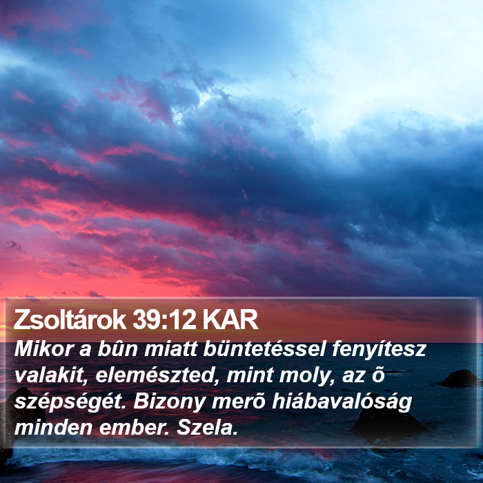 Zsoltárok 39:12 KAR Bible Study