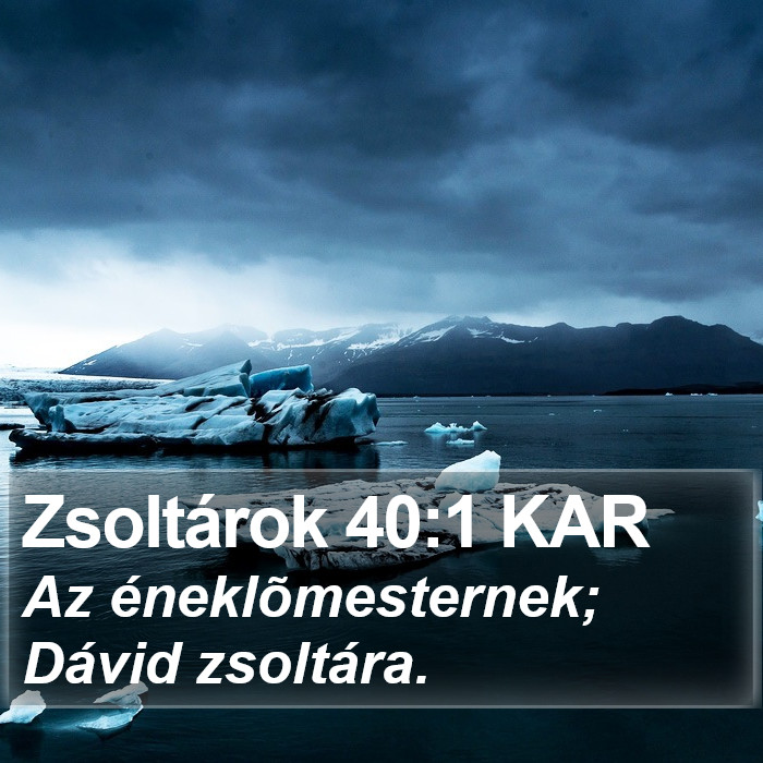 Zsoltárok 40:1 KAR Bible Study