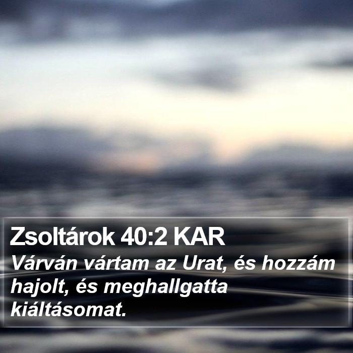 Zsoltárok 40:2 KAR Bible Study