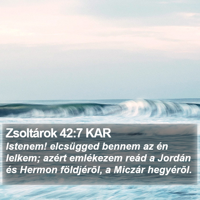 Zsoltárok 42:7 KAR Bible Study