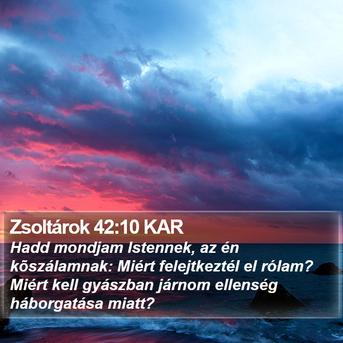 Zsoltárok 42:10 KAR Bible Study