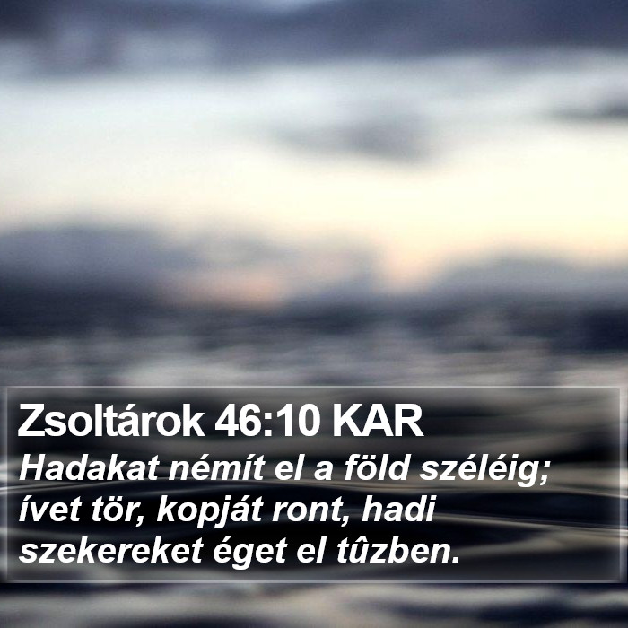 Zsoltárok 46:10 KAR Bible Study