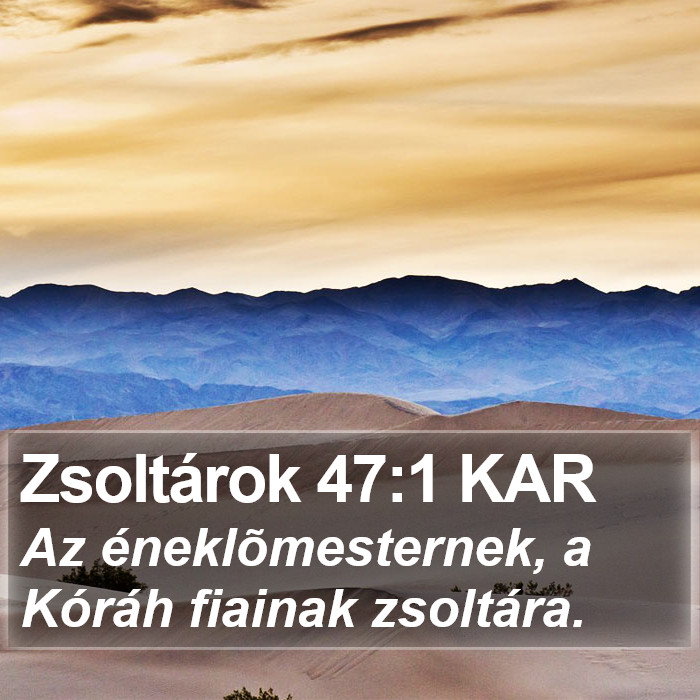 Zsoltárok 47:1 KAR Bible Study