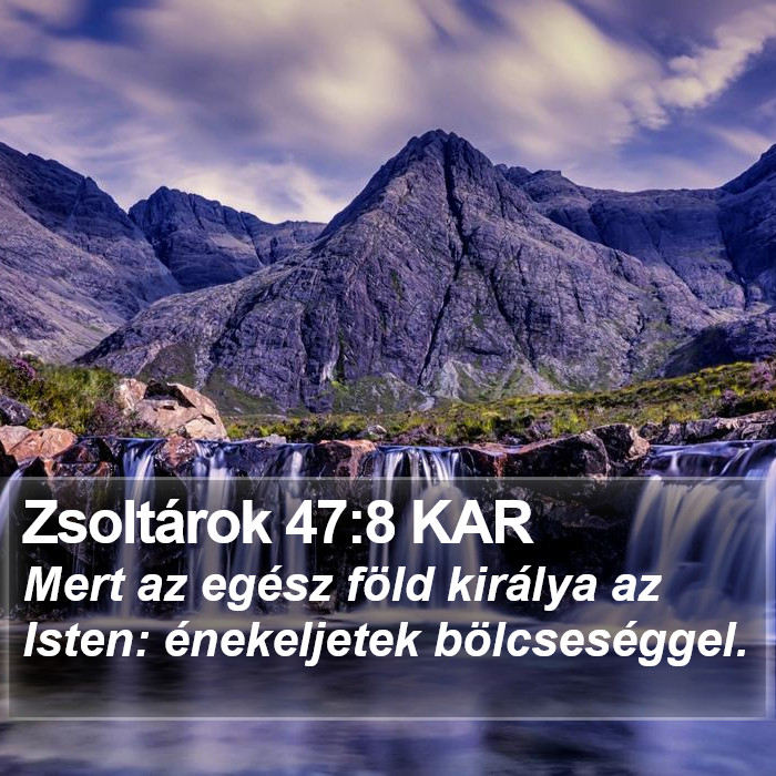 Zsoltárok 47:8 KAR Bible Study