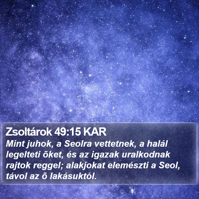 Zsoltárok 49:15 KAR Bible Study