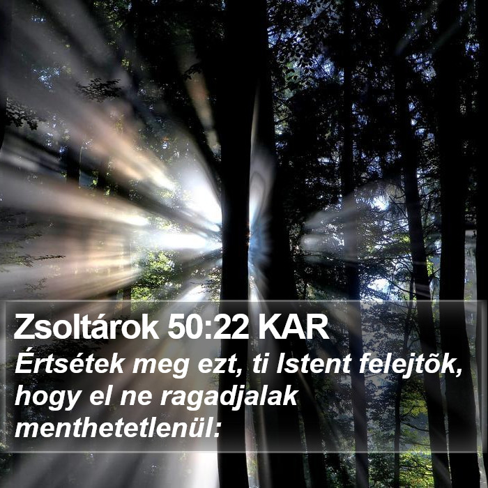 Zsoltárok 50:22 KAR Bible Study