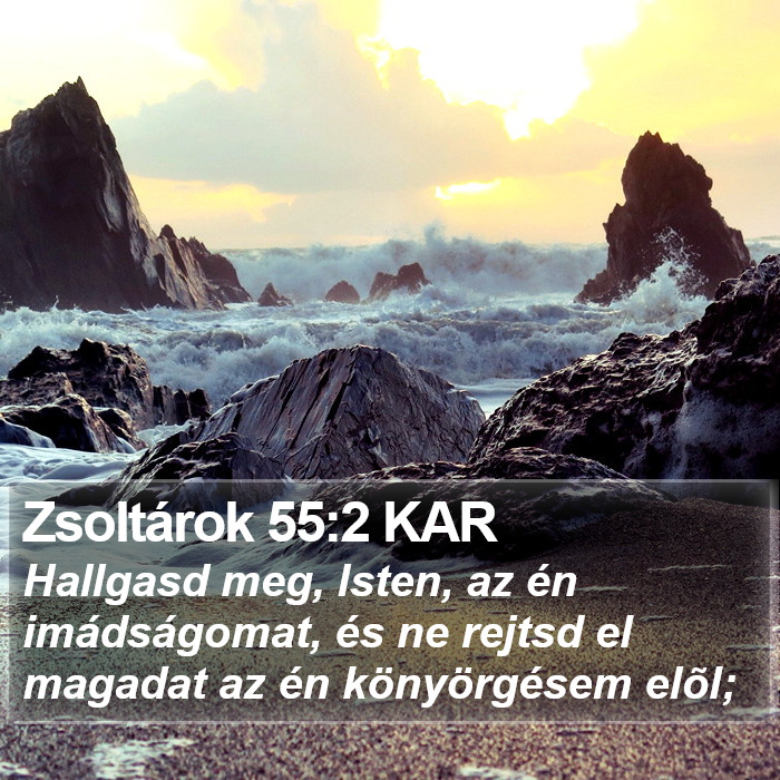 Zsoltárok 55:2 KAR Bible Study