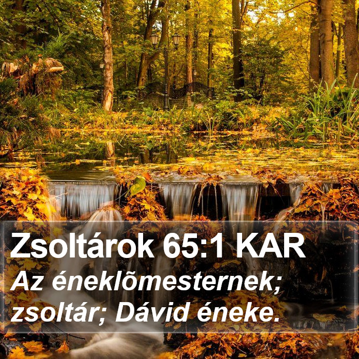 Zsoltárok 65:1 KAR Bible Study