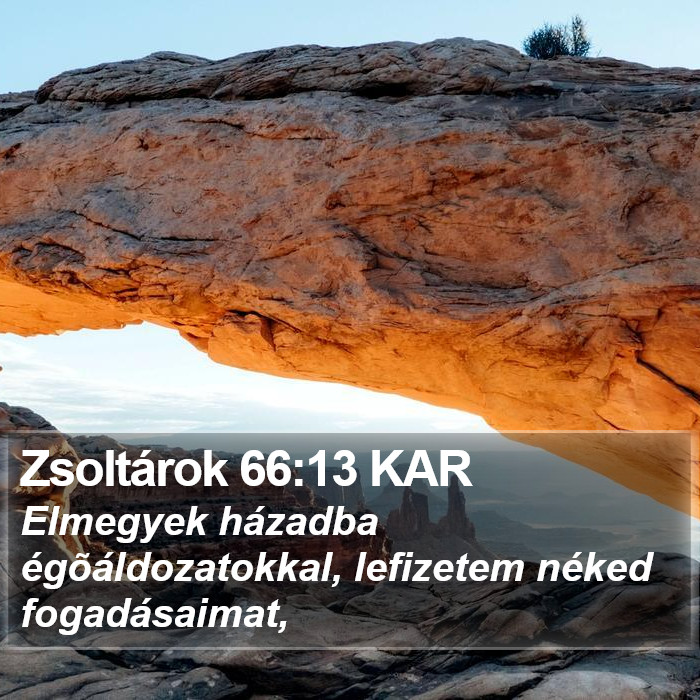 Zsoltárok 66:13 KAR Bible Study