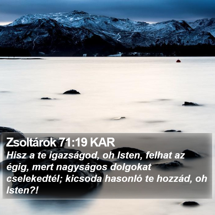 Zsoltárok 71:19 KAR Bible Study