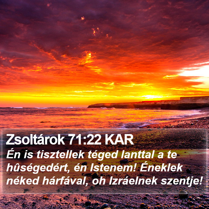 Zsoltárok 71:22 KAR Bible Study