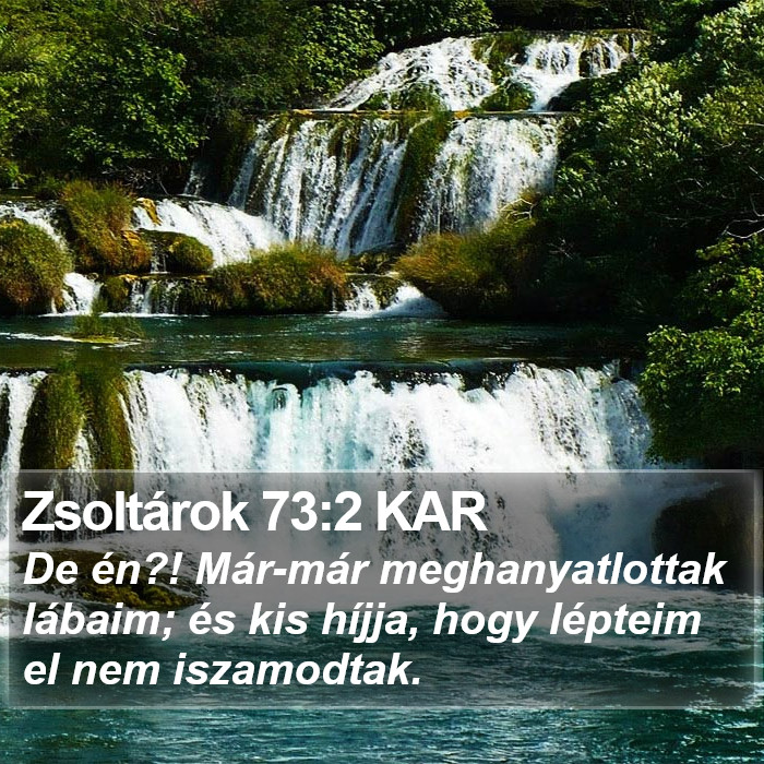 Zsoltárok 73:2 KAR Bible Study