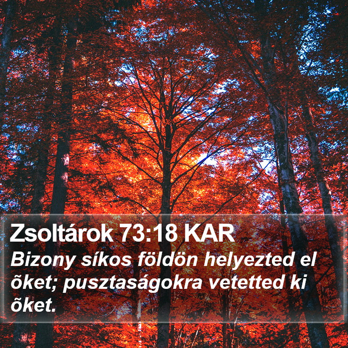 Zsoltárok 73:18 KAR Bible Study